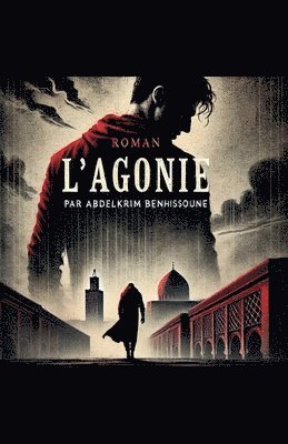 Abdelkrim Benhissoune - L'agonie, Häftad
