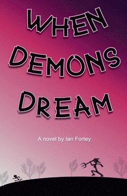 Ian Fortey - When Demons Dream, Häftad