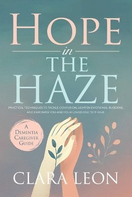 Clara Leon - Hope in the Haze, Häftad