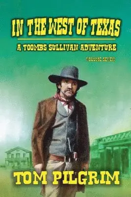 Tom Pilgrim - In The West of Texas, Häftad. Tillgänglighet: Lägg i varukorg