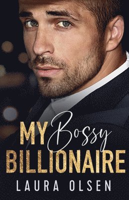 Laura Olsen - My Bossy Billionaire, Häftad