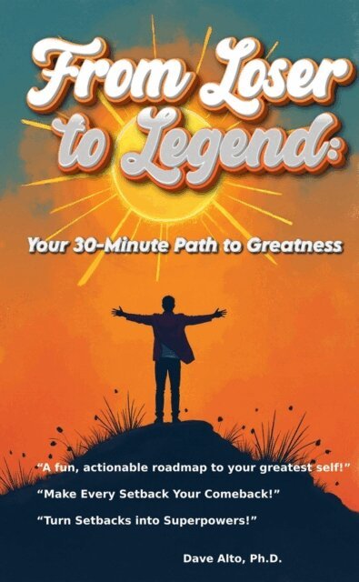 Dave Alto - From Loser to Hero: Your 30 minute Path to Greatness, E-bok. Tillgänglighet: Lägg i varukorg