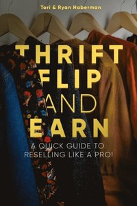 Thrift, Flip, and Earn: A Quick Guide to Reselling Like a Pro!