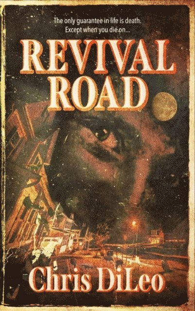 Chris DiLeo - Revival Road, E-bok