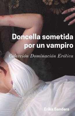Erika Sanders - Doncella sometida por un vampiro, Häftad