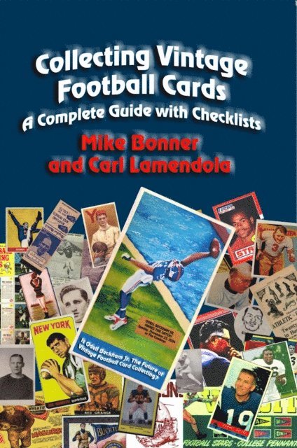 Carl Lamendola, Mike Bonner - Collecting Vintage Football Cards - A Complete Guide with Checklists, E-bok. Tillgänglighet: Lägg i varukorg