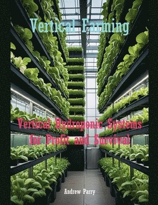 Andrew Parry - Vertical Farming, Häftad
