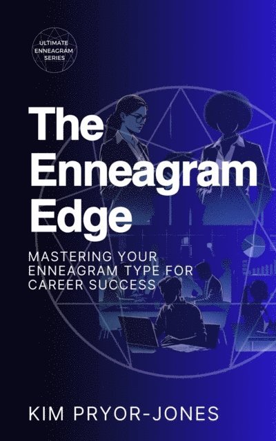 Kim Pryor Jones - Enneagram Edge: Mastering Your Enneagram Type for Career Success, E-bok