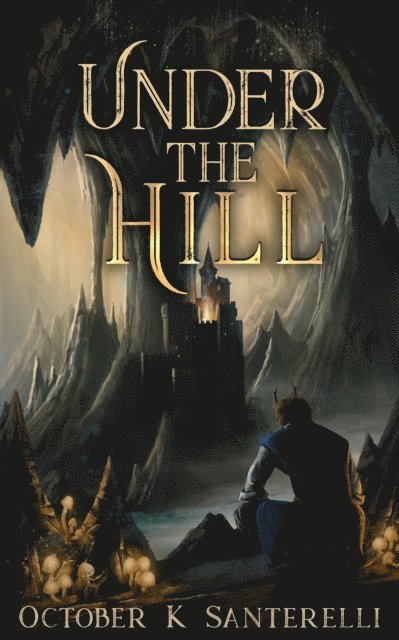 October K Santerelli - Under the Hill, E-bok