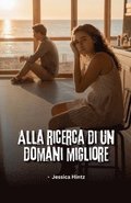 Alla ricerca di un domani migliore