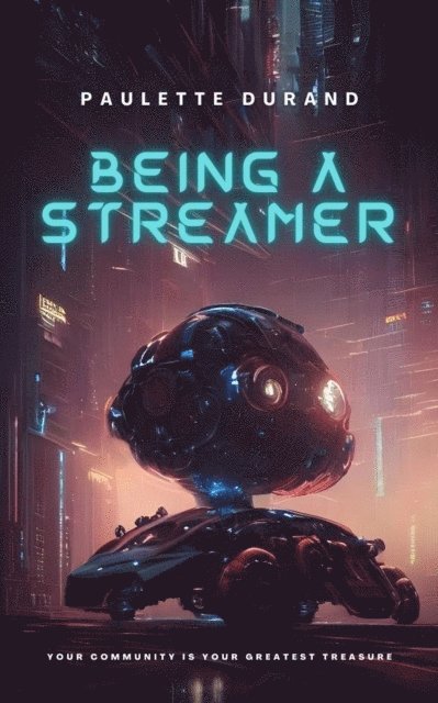 Paulette Durand - Being a Streamer, E-bok. Tillgänglighet: Lägg i varukorg