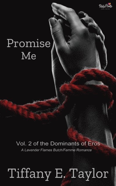 Tiffany E. Taylor - Promise Me: Vol 2 of the Dominants of Eros, E-bok