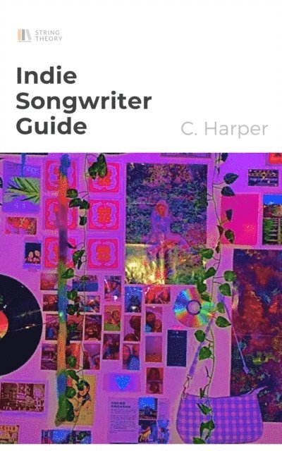 C. Harper - Indie Songwriter Guide, E-bok