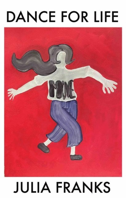 Julia Franks - Dance For Life, E-bok