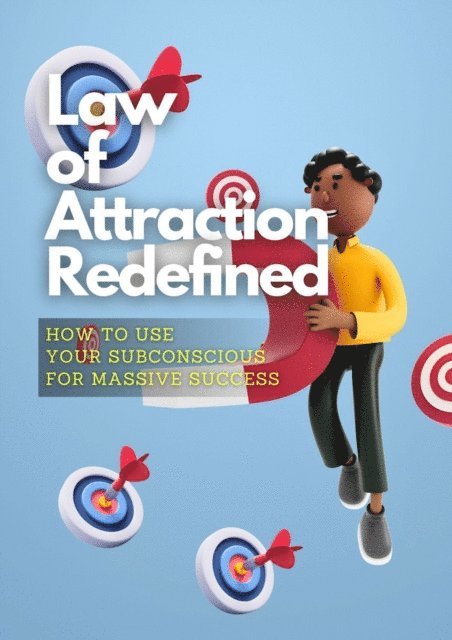Kaushik Dutta, KayDee - Law of Attraction-Redefined:  How to Use Your Subconscious for Massive Success, E-bok