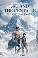 T L Davis - Dru And the Centaur, Häftad. Tillgänglighet: Lägg i varukorg