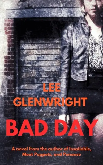 Lee Glenwright - Bad Day, E-bok. Tillgänglighet: Lägg i varukorg