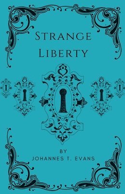 Johannes T Evans - Strange Liberty, Häftad