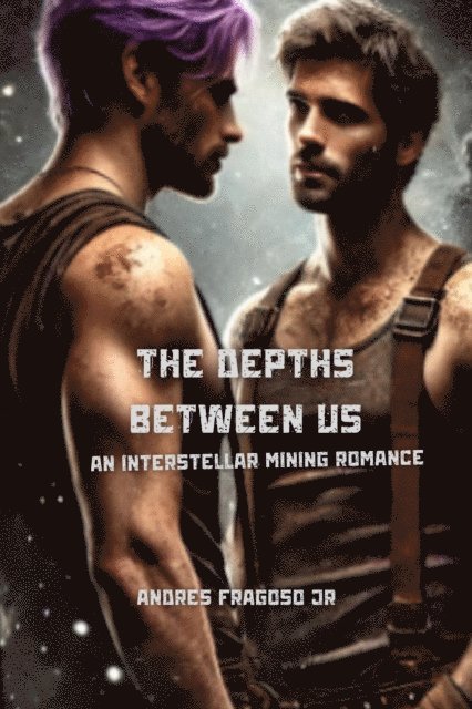 Andres Fragoso Jr - Depths Between Us, E-bok