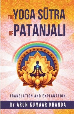 Arun Kumaar Khanda - Yoga Sūtra of Patanjali, Häftad. Tillgänglighet: Lägg i varukorg