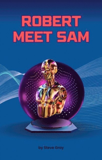 Steve Gray - Robert Meet Sam, E-bok. Tillgänglighet: Lägg i varukorg