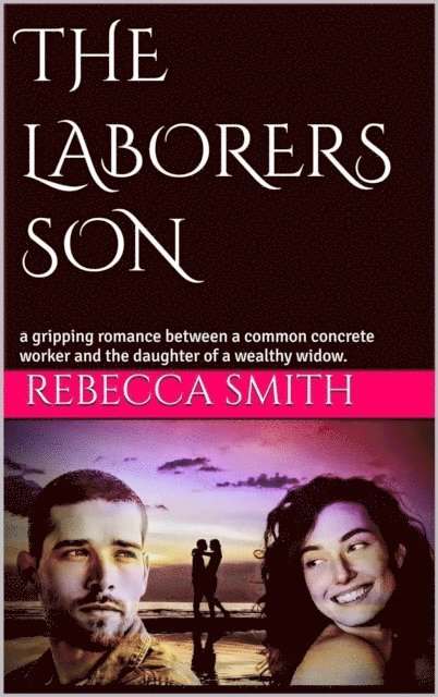 Rebecca Smith - Laborers son, E-bok