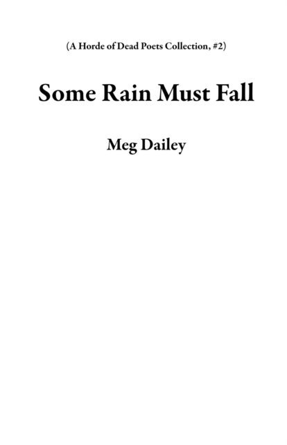 Meg Dailey - Some Rain Must Fall, E-bok