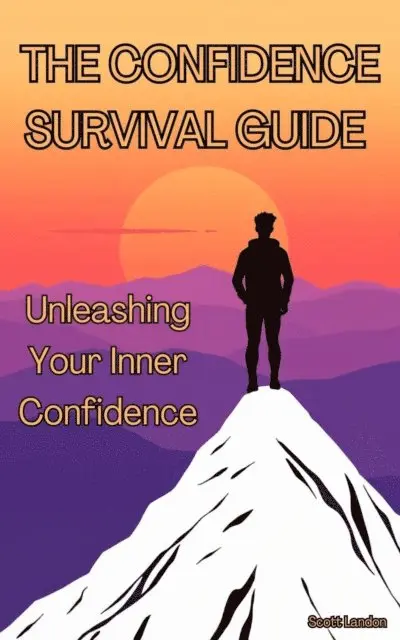 Scott Landon - Confidence Survival Guide Unleashing Your Inner Confidence, E-bok. Tillgänglighet: Lägg i varukorg