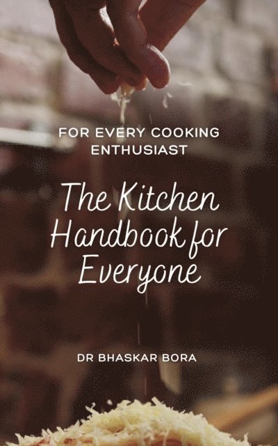 BHASKAR BORA - Kitchen Handbook for Everyone, E-bok. Tillgänglighet: Lägg i varukorg