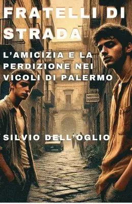 Silvio Dell'oglio - Fratelli di strada, Häftad. Tillgänglighet: Lägg i varukorg