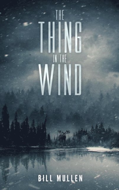 Bill Mullen - Thing in the Wind, E-bok