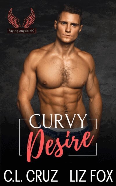 Liz Fox, C.L. Cruz - Curvy Desire, E-bok
