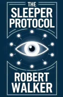 Robert Walker - Sleeper Protocol, Häftad. Tillgänglighet: Lägg i varukorg