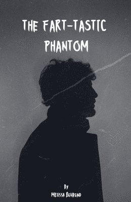 Melissa Behrend - Fart-Tastic Phantom, Häftad. Tillgänglighet: Lägg i varukorg