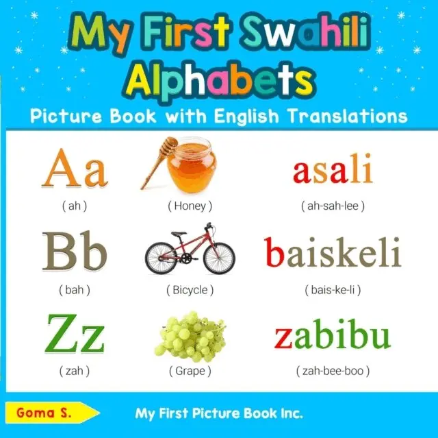 Goma S. - My First Swahili Alphabets Picture Book with English Translations, E-bok. Tillgänglighet: Lägg i varukorg