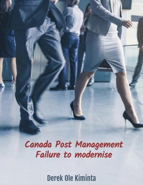 DM Ole Kiminta - Canada Post management failure, E-bok. Tillgänglighet: Lägg i varukorg