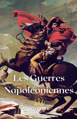 History Nerds - Les Guerres Napoléoniennes, Häftad. Tillgänglighet: Lägg i varukorg