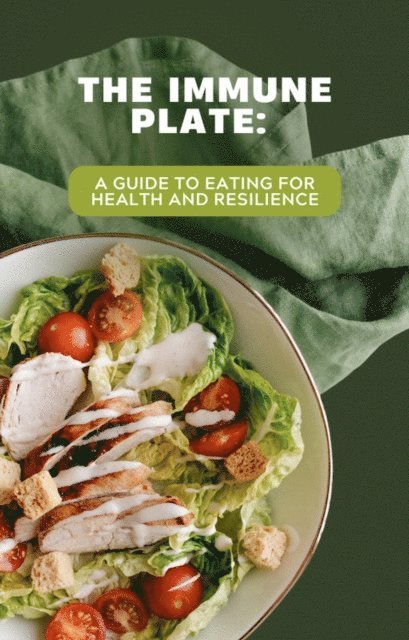 F.G. Cardin - Immune: Plate A Guide to Eating for Health and Resilience, E-bok