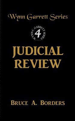 Bruce A Borders - Judicial Review, Häftad