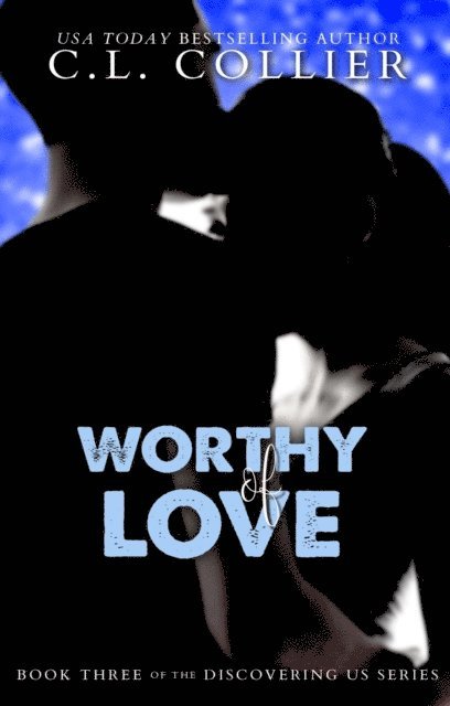 CL Collier - Worthy of Love, E-bok