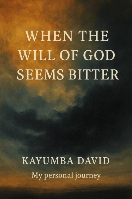 Kayumba David - When the Will of God Seems Bitter        Kayumba David    My personal journey, E-bok. Tillgänglighet: Lägg i varukorg