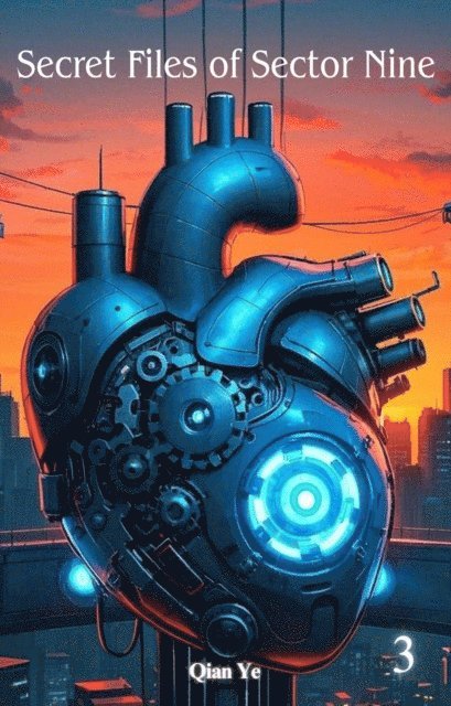 Qian Ye - Secret Files of Sector Nine, E-bok
