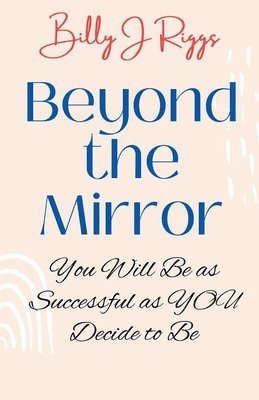 Bill Riggs - Beyond the Mirror, Häftad. Tillgänglighet: Lägg i varukorg
