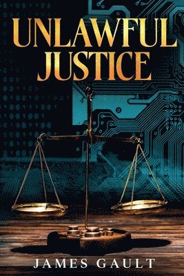 James Gault - Unlawful Justice, Häftad