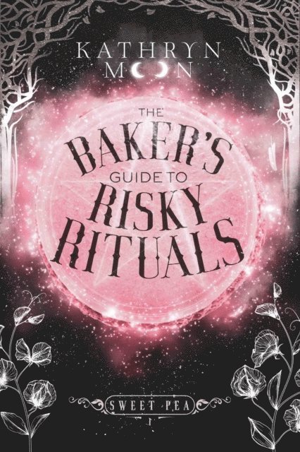 Kathryn Moon - Baker's Guide to Risky Rituals, E-bok