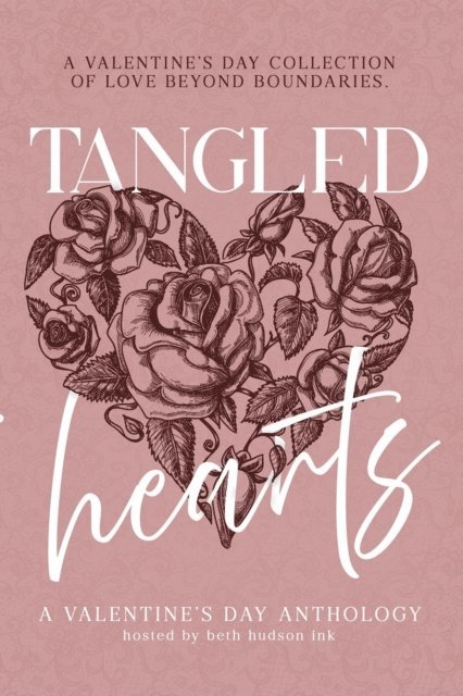 Carlie Wells, Penelope Paige, Sky Belarde, K.D. Smalls, Coffee Quills, Andrea Jenelle, M.J. Herald, Lizbet Castle - Tangled Hearts, E-bok