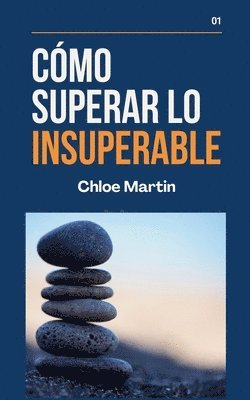 Chloe Martin - Cómo Superar Lo Insuperable, Häftad