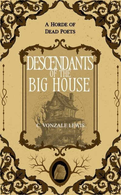 C. Vonzale Lewis - Descendants of the Big House, E-bok