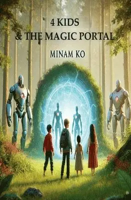 Minam Ko - 4 Kids & the Magic Portal, Häftad. Tillgänglighet: Lägg i varukorg