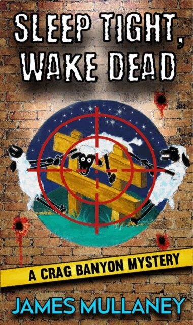 James Mullaney - Sleep Tight, Wake Dead, E-bok